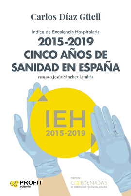 2015 - 2019 CINCO AÑOS DE SANIDAD ESPAÑA