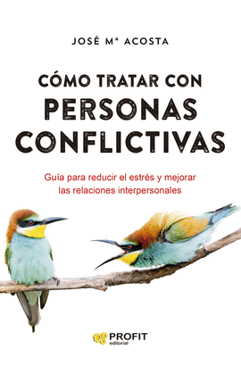COMO TRATAR CON PERSONAS CONFLICTIVAS