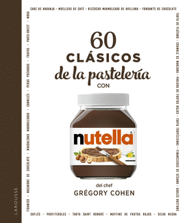 60 CLASICOS DE LA PASTELERIA CON NUTELLA