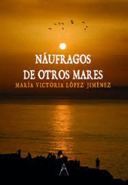 NAUFRAGOS DE OTROS MARES