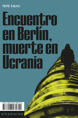 ENCUENTRO EN BERLIN MUERTE EN UCRANIA