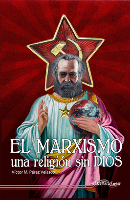 MARXISMO UNA RELIGIÓN SIN DIOS EL