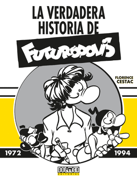 VERDADERA HISTORIA DE FUTUROPOLIS LA