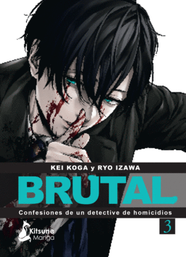 BRUTAL CONFESIONES DE UN DETECTIVE DE HOMICIDIOS N 03