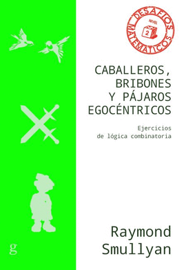 CABALLEROS BRIBONES Y PAJAROS EGOCENTRICOS