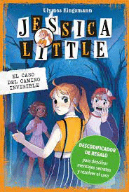 JESSICA LITTLE EL CASO DEL CAMINO INVISIBLE