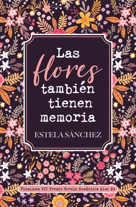 FLORES TAMBIEN TIENEN MEMORIA LAS