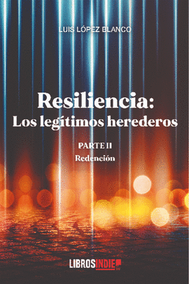 RESILIENCIA PARTE II REDENCIÓN