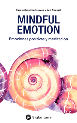 MINDFUL EMOTION EMOCIONES POSITIVAS Y MEDITACION