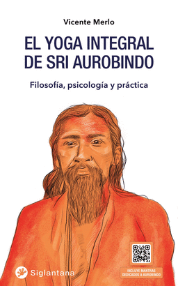 YOGA INTEGRAL DE SRI AUROBINDO EL