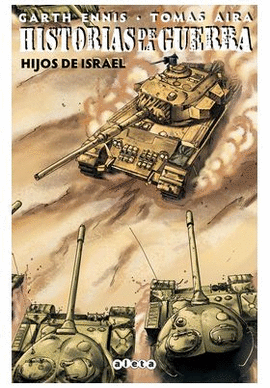 HISTORIAS DE LA GUERRA N 02 HIJOS DE ISRAEL