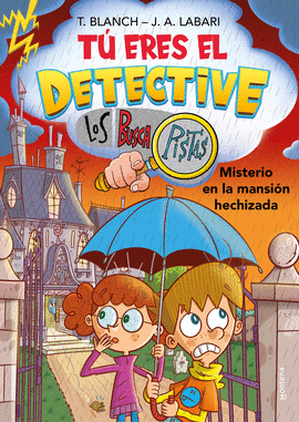 TU ERES EL DETECTIVE LOS BUSCA PISTAS 03 MISTERIO EN LA MANSION HECHIZADA