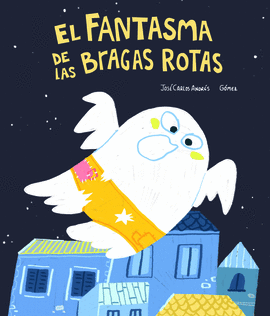 FANTASMA DE LAS BRAGAS ROTAS EL
