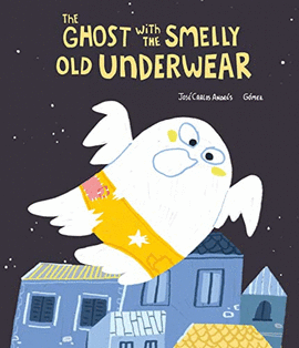 GHOST WITH THE SMELLY OLD UNDERWEAR THE