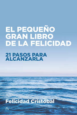 PEQUEÑO GRAN LIBRO DE LA FELICIDAD EL