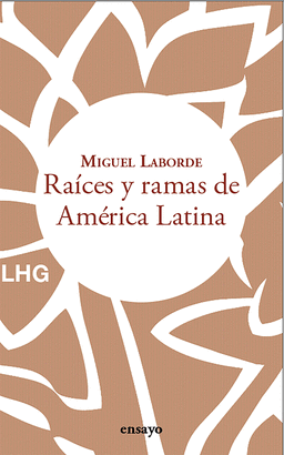 RAICES Y RAMAS DE AMERICA LATINA