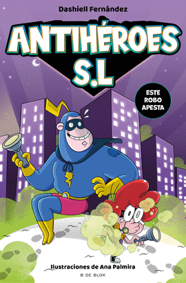 ANTIHEROES SL 2 ESTE ROBO APESTA