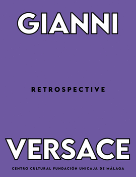 GIANNI VERSACE RETROSPECTIVE