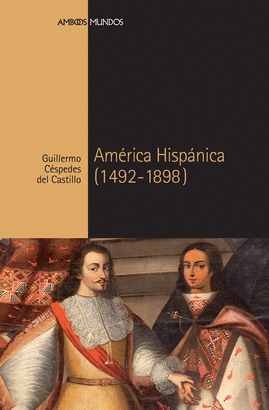 AMERICA HISPANICA 1492-1898