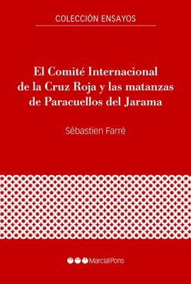 COMITE INTERNACIONAL DE LA CRUZ ROJA Y LAS MATANZAS DE PARACUELLOS DEL JARAMA EL