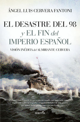 DESASTRE DEL 98 Y EL FIN DEL IMPERIO ESPAÑOL EL