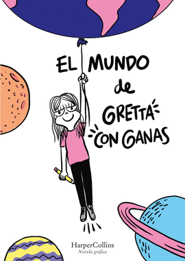 MUNDO DE GRETTA CON GANAS EL