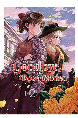 GOODBYE MY ROSE GARDEN N 02