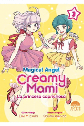 MAGICAL ANGEL CREAMY MAMI LA PRINCESA CAPRICHOSA N 03