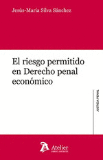 RIESGO PERMITIDO EN DERECHO PENAL ECONOMICO EL