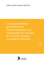 RESPONSABILIDAD PATRIMONIAL DEL ESTADO LEGISLADOR POR VULNERACION DEL DERECHO DE LA UNION EUROPEA EN MATERIA TRIBUTARIA LA