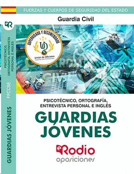 GUARDIAS JOVENES GUARDIA CIVIL PSICOTECNICO ORTOGRAFIA Y ENTREVISTA PERSONAL E INGLES 2021