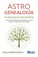 ASTROGENEALOGIA UN VIAJE HACIA LAS RAICES FAMILIARES