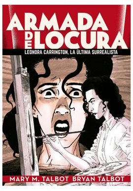 ARMADA DE LOCURA LEONORA CARRINGTON LA ULTIMA SURREALISTA