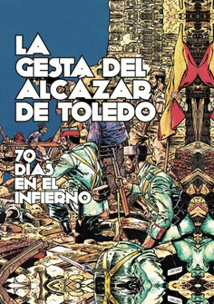 GESTA DEL ALCAZAR DE TOLEDO LA