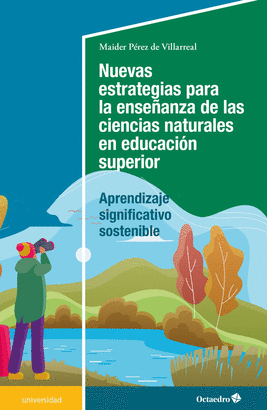 NUEVAS ESTRATEGIAS PARA LA ENSEÑANZA DE LAS CIENCIAS NATURALES EN LA ENSEÑANZA SUPERIOR