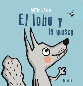 LOBO Y LA MOSCA EL
