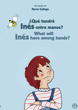 QUE TENDRA INES ENTRE MANOS WHAT WILL INES HAVE AMONG HANDS?