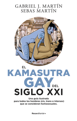 KAMASUTRA GAY DEL SIGLO XXI EL