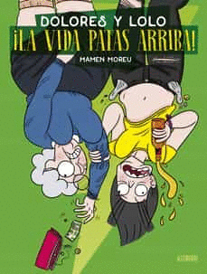 DOLORES Y LOLO 3 LA VIDA PATAS ARRIBA
