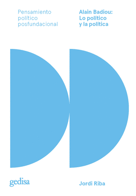ALAIN BADIOU LO POLITICO Y LA POLÍTICA