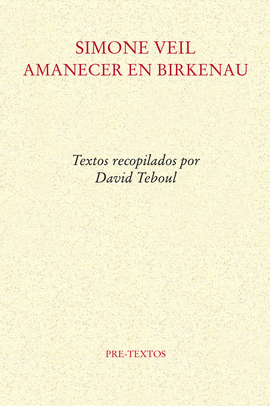 SIMONE VEIL AMANECER EN BIRKENAU