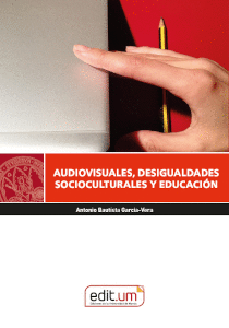 AUDIOVISUALES DESIGUALDADES SOCIOCULTURALES Y EDUCACIÓN