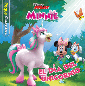 MINNIE EL DIA DEL UNICORNIO PEQUECUENTOS