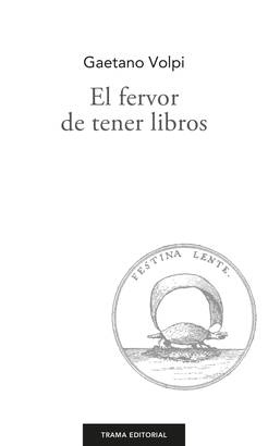 FERVOR DE TENER LIBROS EL