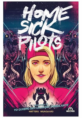 HOME SICK PILOTS N 02 YO QUIERO SER UN ARMA AMBULANTE