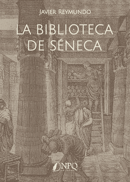 BIBLIOTECA DE SENECA LA