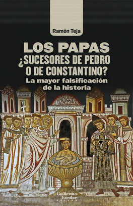 PAPAS SUCESORES DE PEDRO O DE CONSTANTINO LOS
