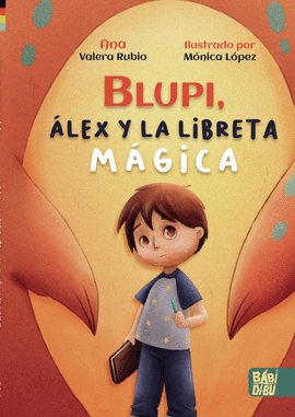 BLUPI ÁLEX Y LA LIBRETA MÁGICA