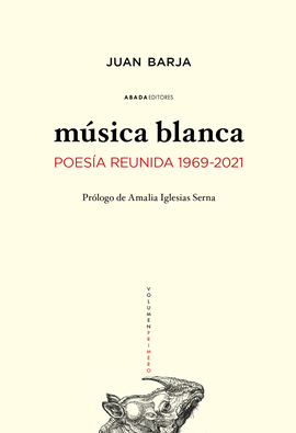 MUSICA BLANCA POESIA REUNIDA 1969-2021
