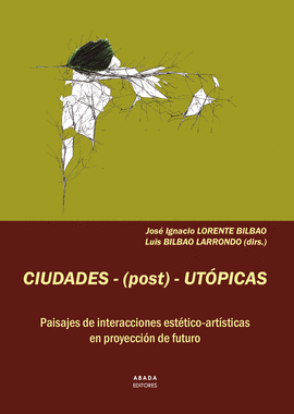 CIUDADES POST UTOPICAS